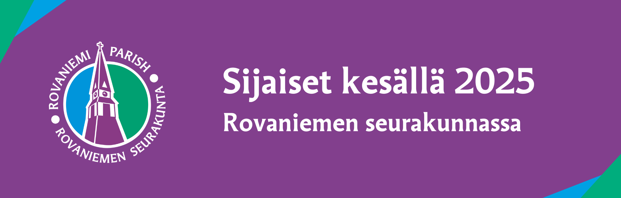 Sijaiset kesällä 2025 Rovaniemen seurakunnassa. Rovaniemen seurakunnan tunnus.