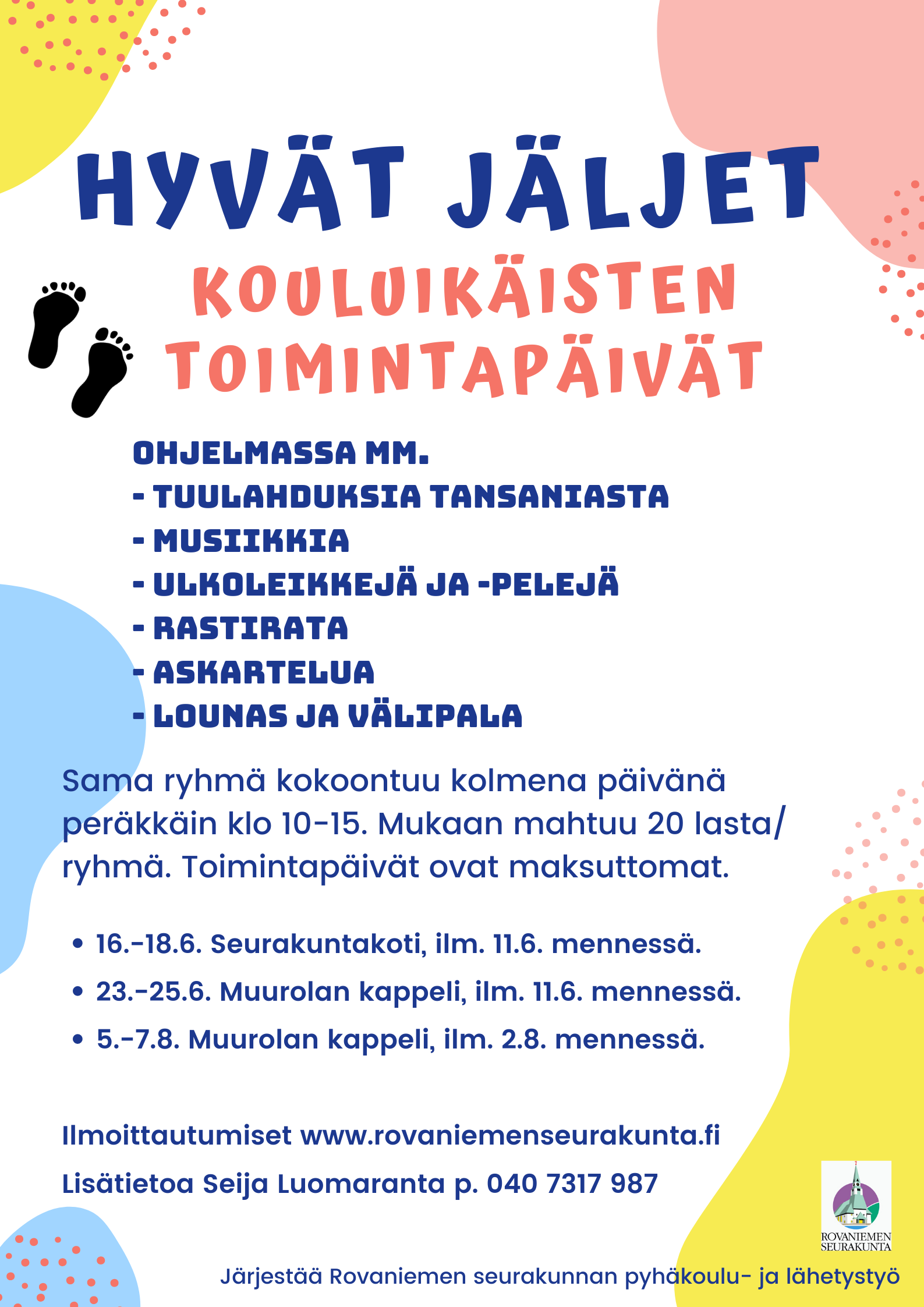 Hyvät jäljet kouluikäisten toimintapäivät Muurolan kappelilla Kuvassa on sama teksti kuin ilmoituksessa